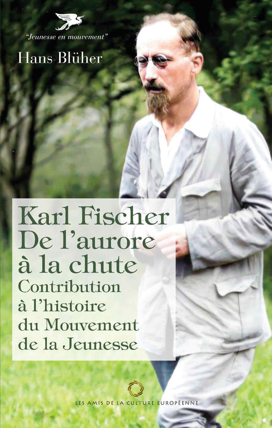 L'oeuvre de Karl Fisch et sa chute - Hans Blüher