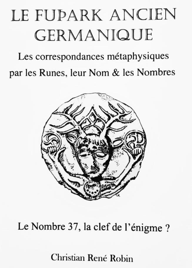 Le Futhark ancien germanique - Christian René Robin