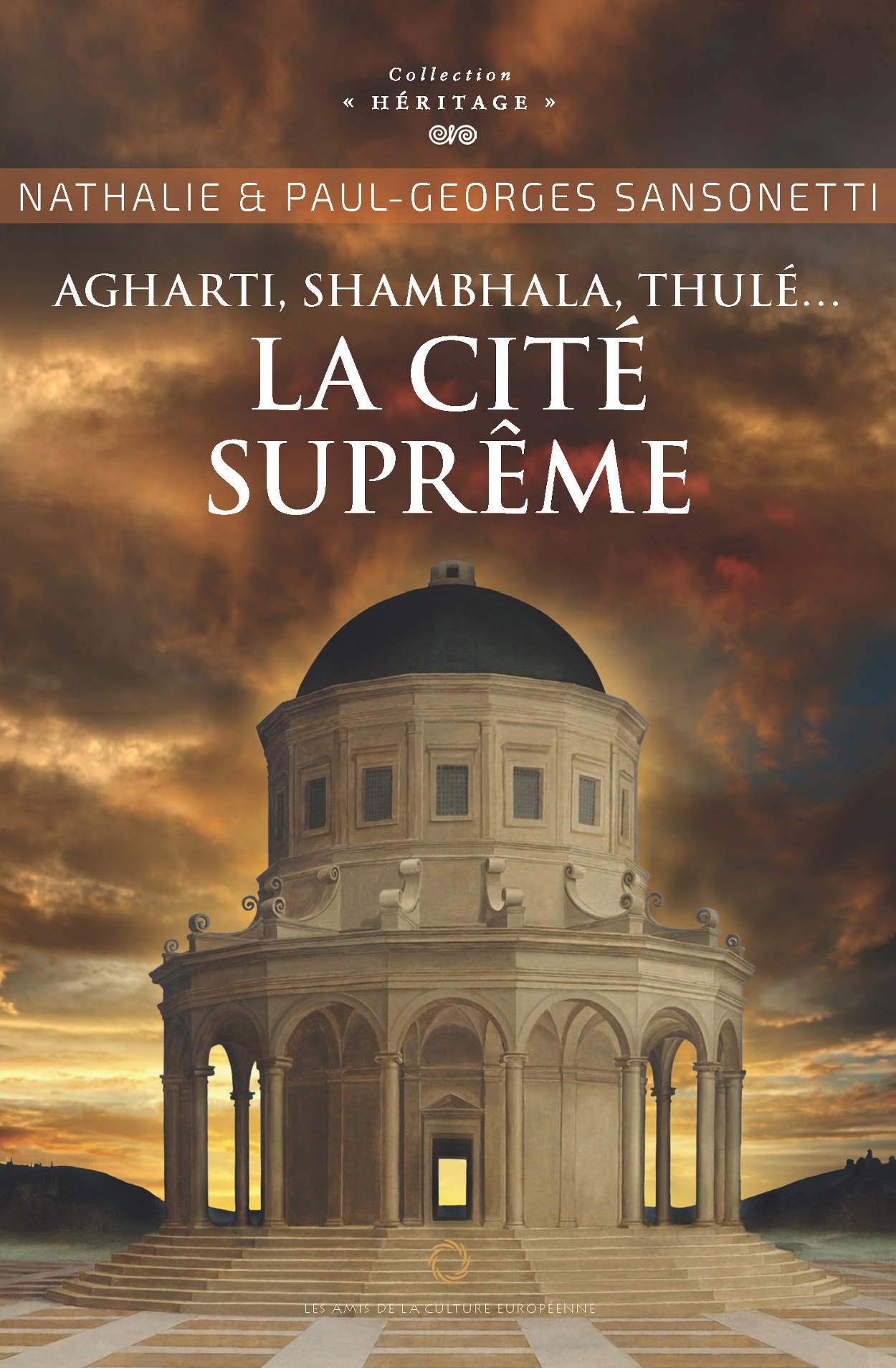 Agharti, Shambhala, Thulé… La cité suprême - Nathalie & Paul - Georges Sansonetti - Editions ACE