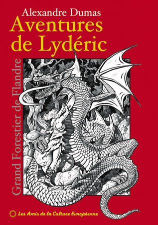 Aventures de Lydéric, Grand Forestier de Flandre – Alexandre Dumas - Editions ACE