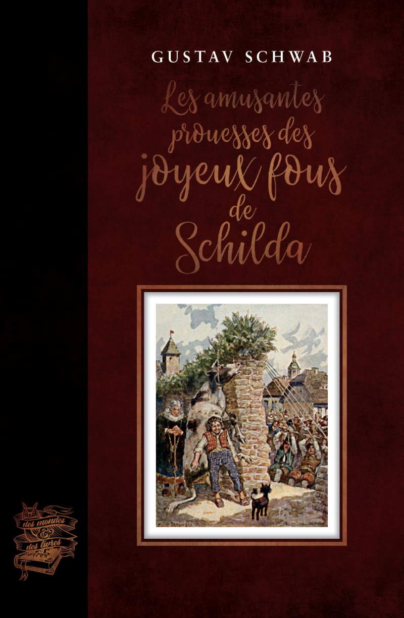 Gustav Schwab – Les joyeux fous de Schilda - Editions ACE