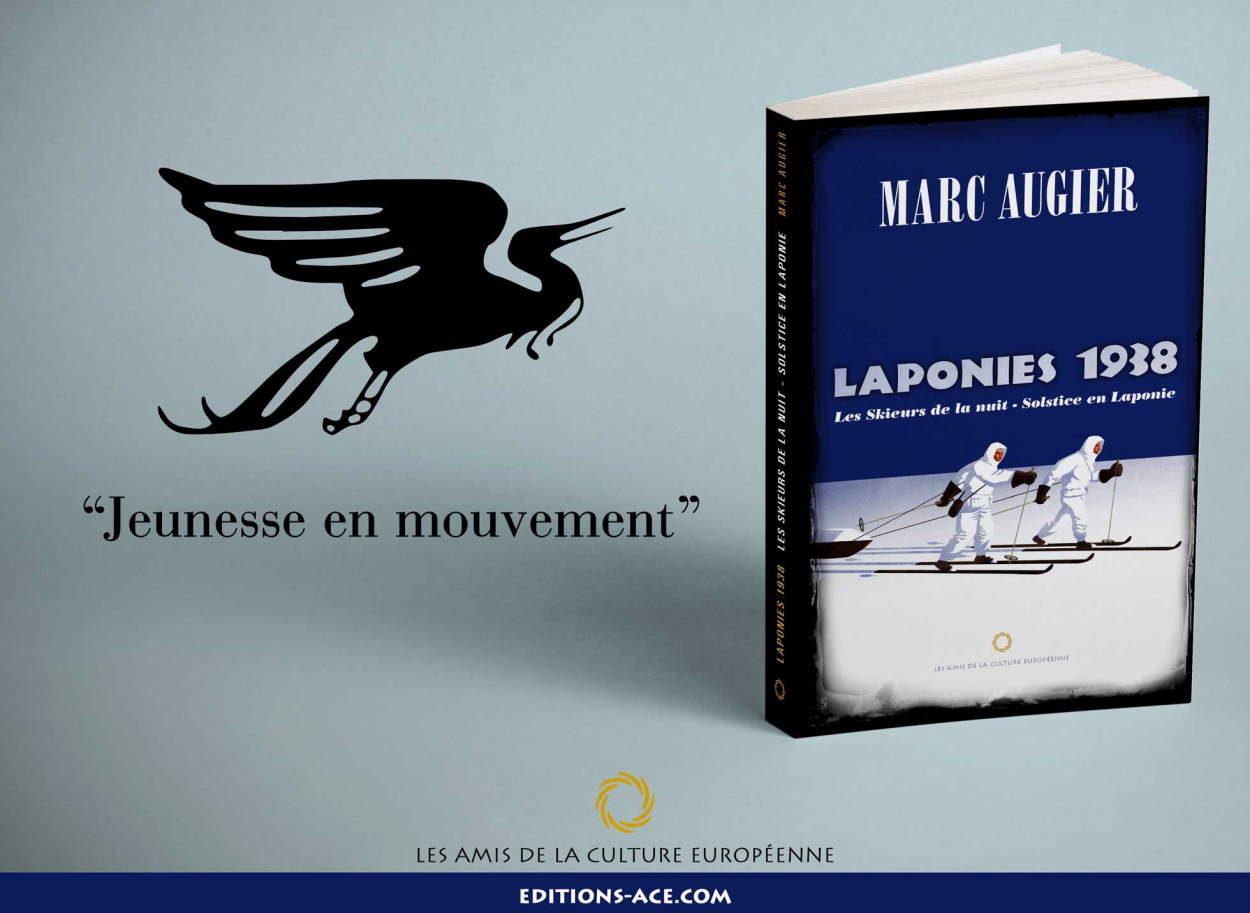 LAPONIES 1938 – Solstice en Laponie / Les skieurs de la nuit - Marc Augier (Saint - Loup) - Editions ACE