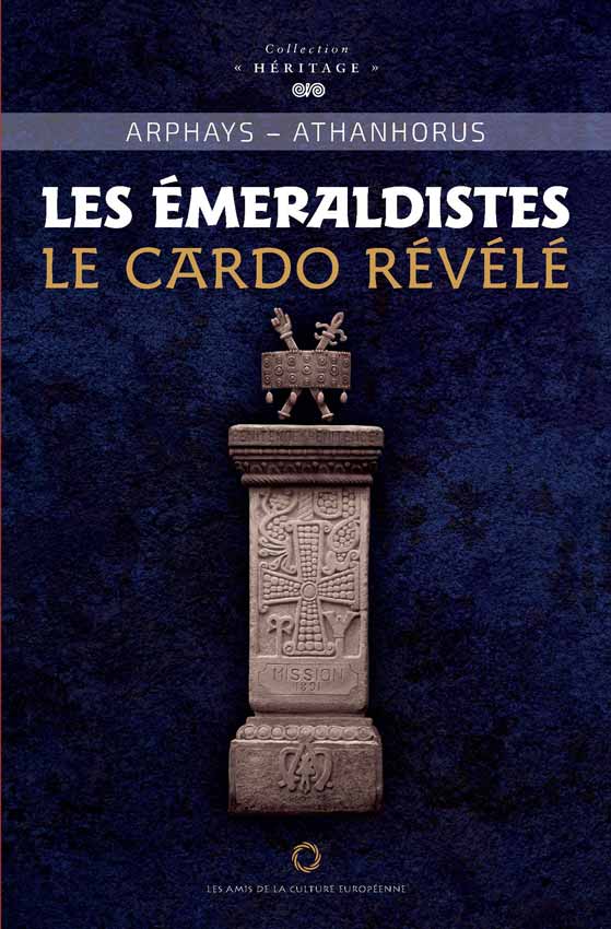 Les Émeraldistes - Tome 1 Le Cardo révélé - ARPHAYS & ATHANHORUS