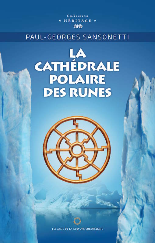 La Cathédrale polaire des Runes – Paul-Georges Sansonetti