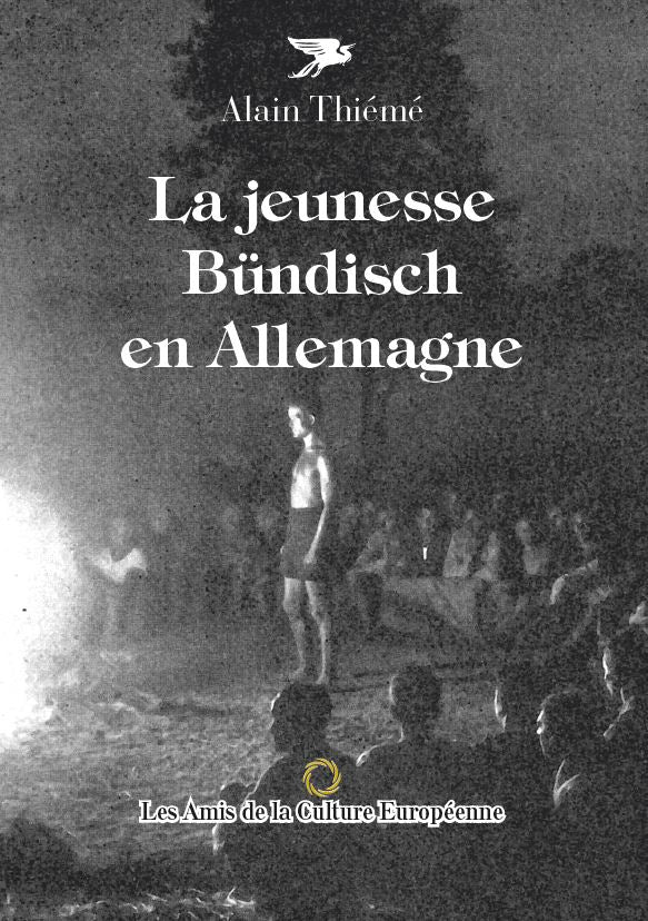 La jeunesse Bündisch en Allemagne – Alain Thiéme