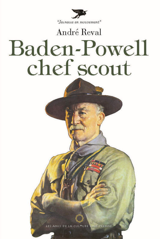 Baden Powell chef scout - André Réval - Editions ACE