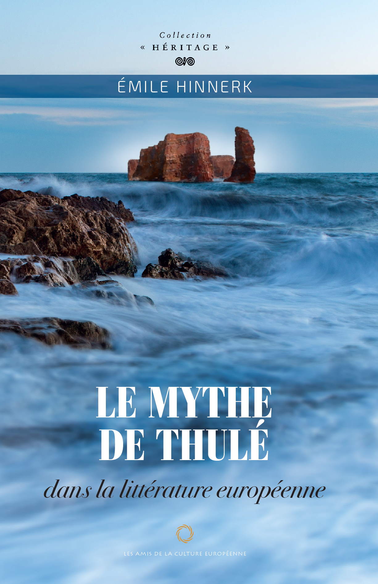 Le mythe de Thulé dans la littérature européenne – Émile Hinnerk - Editions ACE