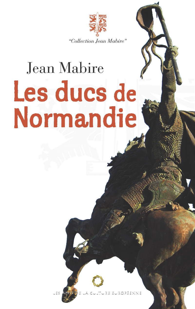 Les Ducs de Normandie - Jean Mabire - Editions ACE