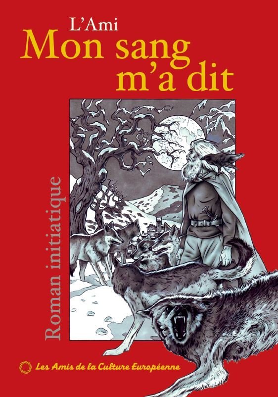 Mon sang m’a dit – Roman initiatique - L’ami - Editions ACE